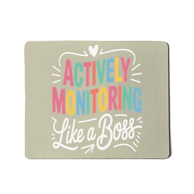Actively Monitoring Like A Boss Test Day Testing Teacher Mousepad