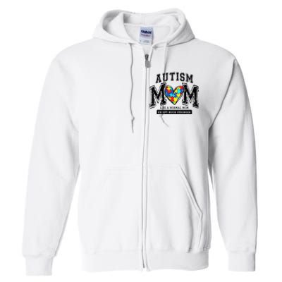 Autism Mom Like A Normal Mom Except Much Stronger Full Zip Hoodie