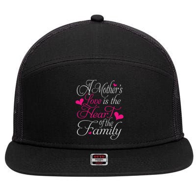 A Mother's Love Is The Heart Of The Family Happy Mom Day Gift 7 Panel Mesh Trucker Snapback Hat