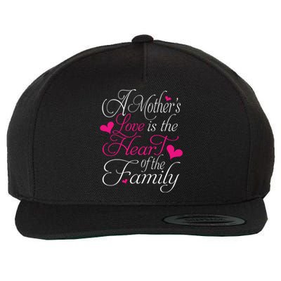 A Mother's Love Is The Heart Of The Family Happy Mom Day Gift Wool Snapback Cap