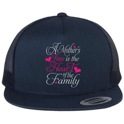 A Mother's Love Is The Heart Of The Family Happy Mom Day Gift Flat Bill Trucker Hat