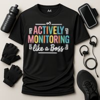 Actively Monitoring Like A Boss State Testing Day Teacher Cooling Performance Crew T-Shirt