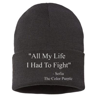 All My Life I Had To Fight Sofia Black Movies Popular Quotes Sustainable Knit Beanie