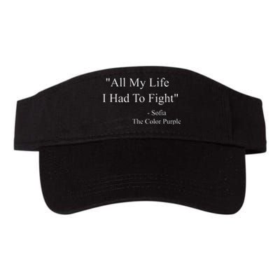 All My Life I Had To Fight Sofia Black Movies Popular Quotes Valucap Bio-Washed Visor