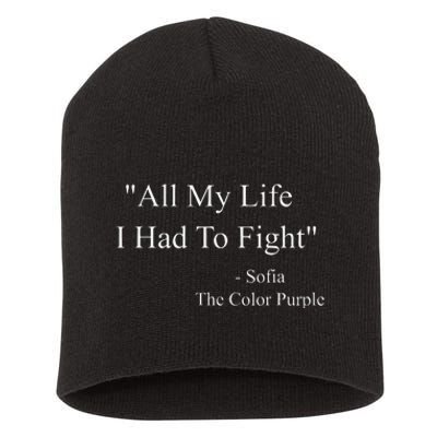 All My Life I Had To Fight Sofia Black Movies Popular Quotes Short Acrylic Beanie