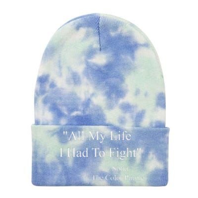 All My Life I Had To Fight Sofia Black Movies Popular Quotes Tie Dye 12in Knit Beanie