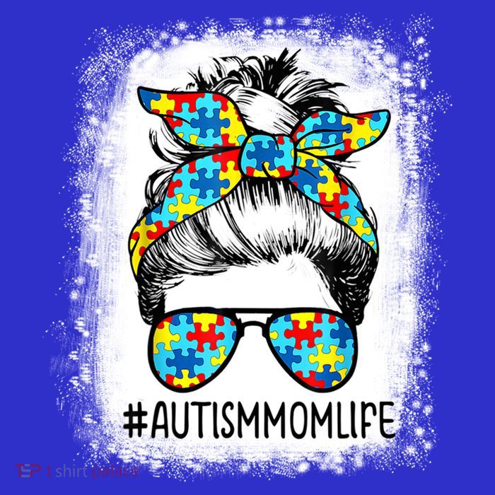 Autism Mom Life Messy Bun Sunglasses Bandana Mother’s Day Gift Tall T-Shirt