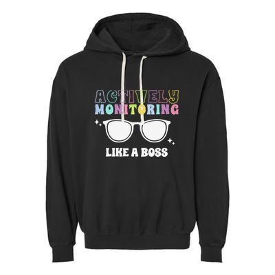 Actively Monitoring Like A Boss Testing Day Funny Teacher Garment-Dyed Fleece Hoodie