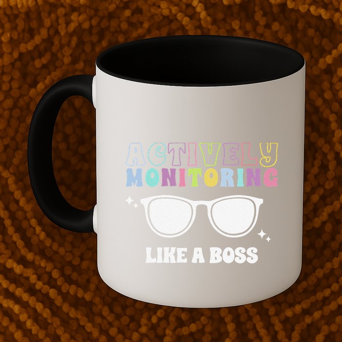 Actively Monitoring Like A Boss Testing Day Funny Teacher Mug