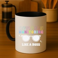 Actively Monitoring Like A Boss Testing Day Funny Teacher Mug