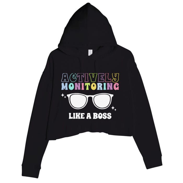 Actively Monitoring Like A Boss Testing Day Funny Teacher Crop Fleece Hoodie
