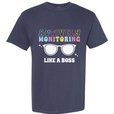 Actively Monitoring Like A Boss Testing Day Funny Teacher Garment-Dyed Heavyweight T-Shirt