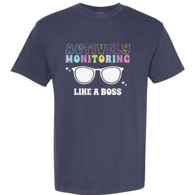 Actively Monitoring Like A Boss Testing Day Funny Teacher Garment-Dyed Heavyweight T-Shirt