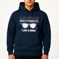 Actively Monitoring Like A Boss Testing Day Funny Teacher Hoodie