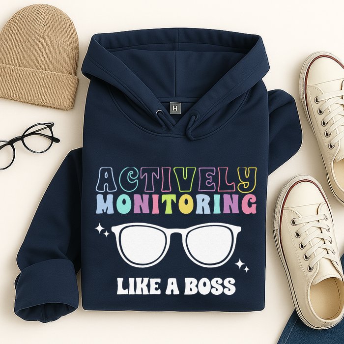 Actively Monitoring Like A Boss Testing Day Funny Teacher Hoodie