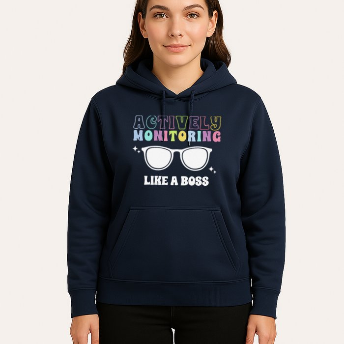 Actively Monitoring Like A Boss Testing Day Funny Teacher Hoodie