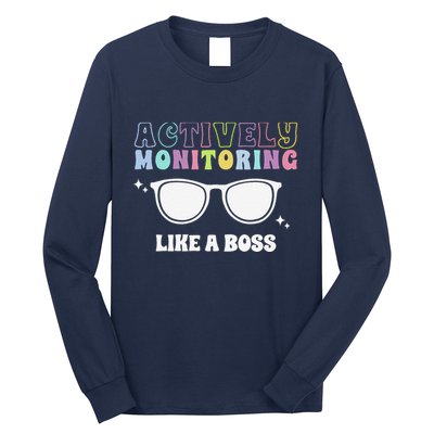 Actively Monitoring Like A Boss Testing Day Funny Teacher Long Sleeve Shirt