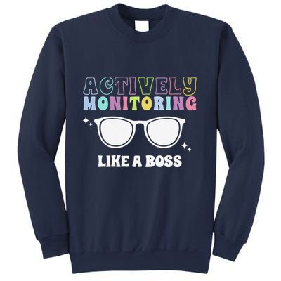 Actively Monitoring Like A Boss Testing Day Funny Teacher Sweatshirt