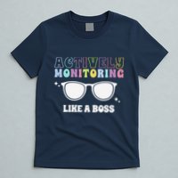 Actively Monitoring Like A Boss Testing Day Funny Teacher T-Shirt