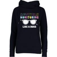Actively Monitoring Like A Boss Testing Day Funny Teacher Womens Funnel Neck Pullover Hood