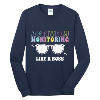 Actively Monitoring Like A Boss Testing Day Funny Teacher Tall Long Sleeve T-Shirt
