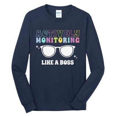 Actively Monitoring Like A Boss Testing Day Funny Teacher Tall Long Sleeve T-Shirt