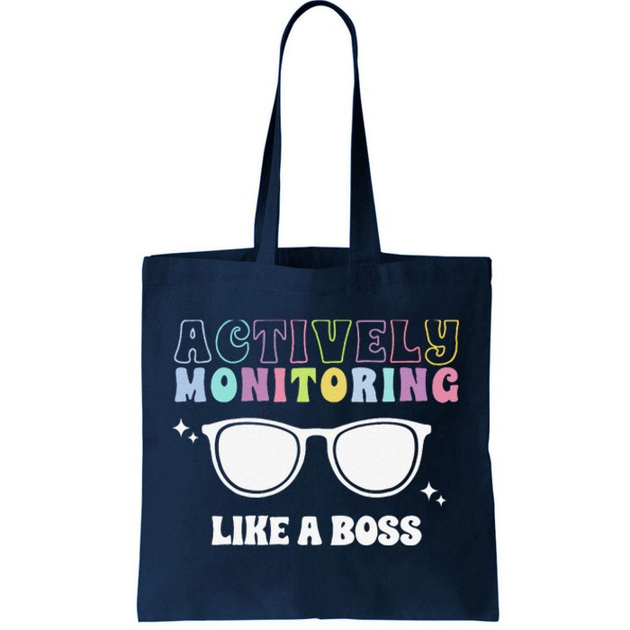 Actively Monitoring Like A Boss Testing Day Funny Teacher Tote Bag