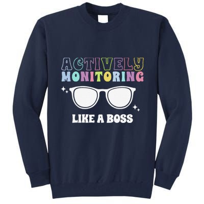 Actively Monitoring Like A Boss Testing Day Funny Teacher Tall Sweatshirt