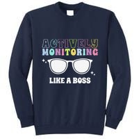 Actively Monitoring Like A Boss Testing Day Funny Teacher Tall Sweatshirt