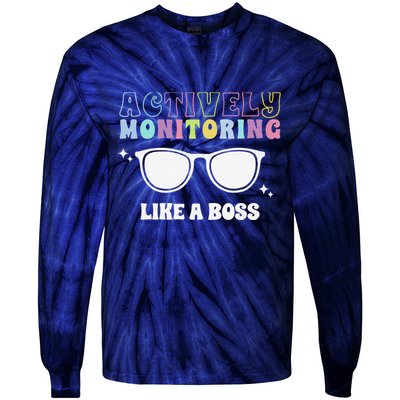 Actively Monitoring Like A Boss Testing Day Funny Teacher Tie-Dye Long Sleeve Shirt