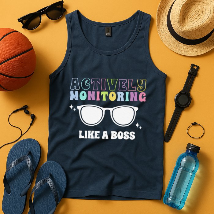 Actively Monitoring Like A Boss Testing Day Funny Teacher Tank Top