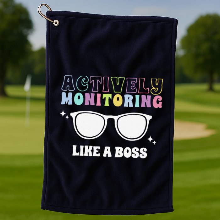 Actively Monitoring Like A Boss Testing Day Funny Teacher Golf Towel