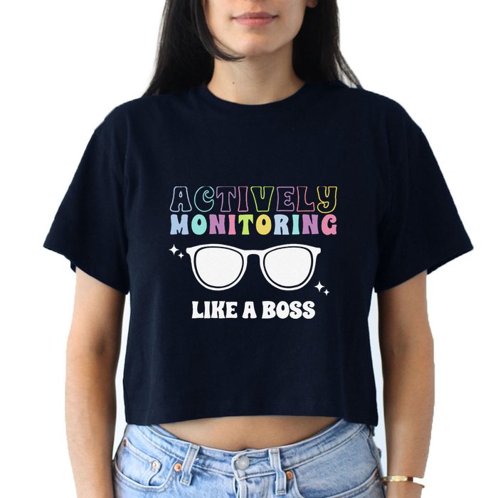 Actively Monitoring Like A Boss Testing Day Funny Teacher Crop Top