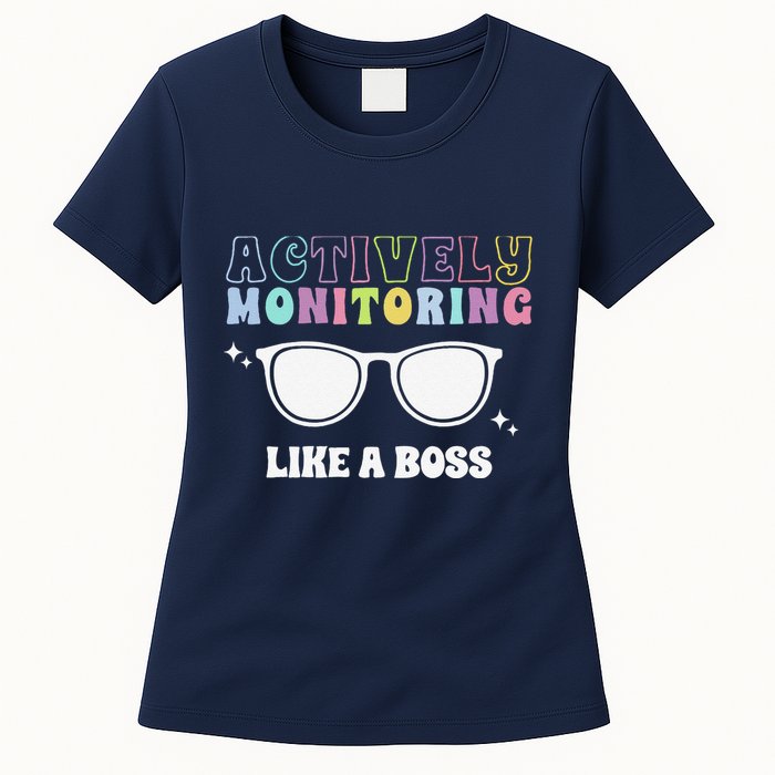 Actively Monitoring Like A Boss Testing Day Funny Teacher Womens T-Shirt