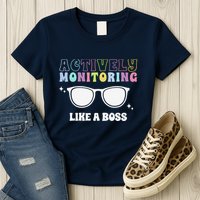 Actively Monitoring Like A Boss Testing Day Funny Teacher Womens T-Shirt