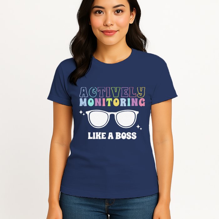 Actively Monitoring Like A Boss Testing Day Funny Teacher Womens T-Shirt