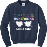 Actively Monitoring Like A Boss Testing Day Funny Teacher Kids Sweatshirt