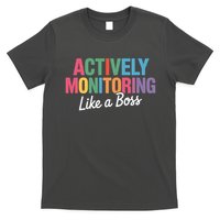 Actively Monitoring Like A Boss State Testing T-Shirt