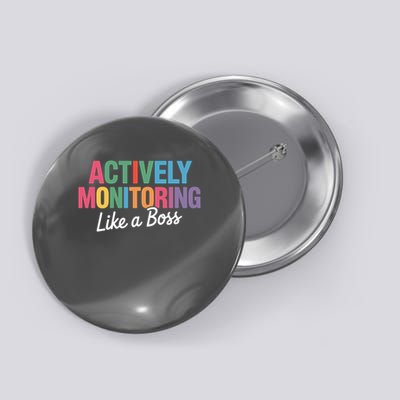Actively Monitoring Like A Boss State Testing Button