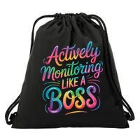 Actively Monitoring Like A Boss Drawstring Bag