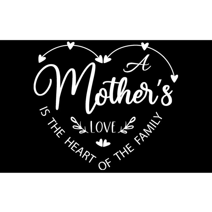 A Mother’S Love Is The Heart Of The Family Bumper Sticker