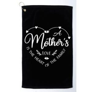 A Mother’S Love Is The Heart Of The Family Platinum Collection Golf Towel