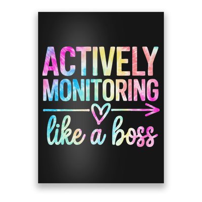Actively Monitoring Like A Boss State Testing Day Teacher Poster