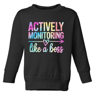 Actively Monitoring Like A Boss State Testing Day Teacher Toddler Sweatshirt