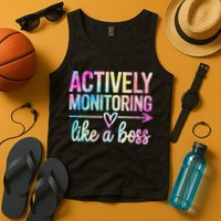 Actively Monitoring Like A Boss State Testing Day Teacher Tank Top