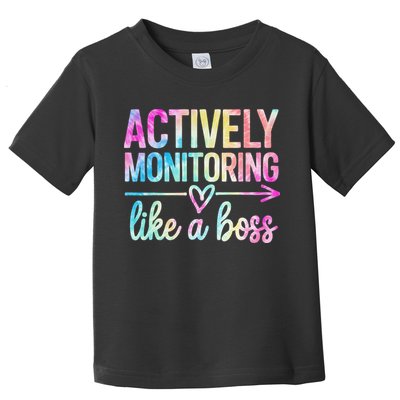 Actively Monitoring Like A Boss State Testing Day Teacher Toddler T-Shirt