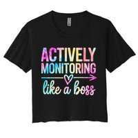 Actively Monitoring Like A Boss State Testing Day Teacher Women's Crop Top Tee