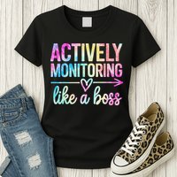 Actively Monitoring Like A Boss State Testing Day Teacher Womens T-Shirt