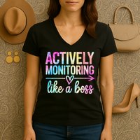 Actively Monitoring Like A Boss State Testing Day Teacher Women's V-Neck T-Shirt