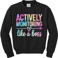 Actively Monitoring Like A Boss State Testing Day Teacher Kids Sweatshirt